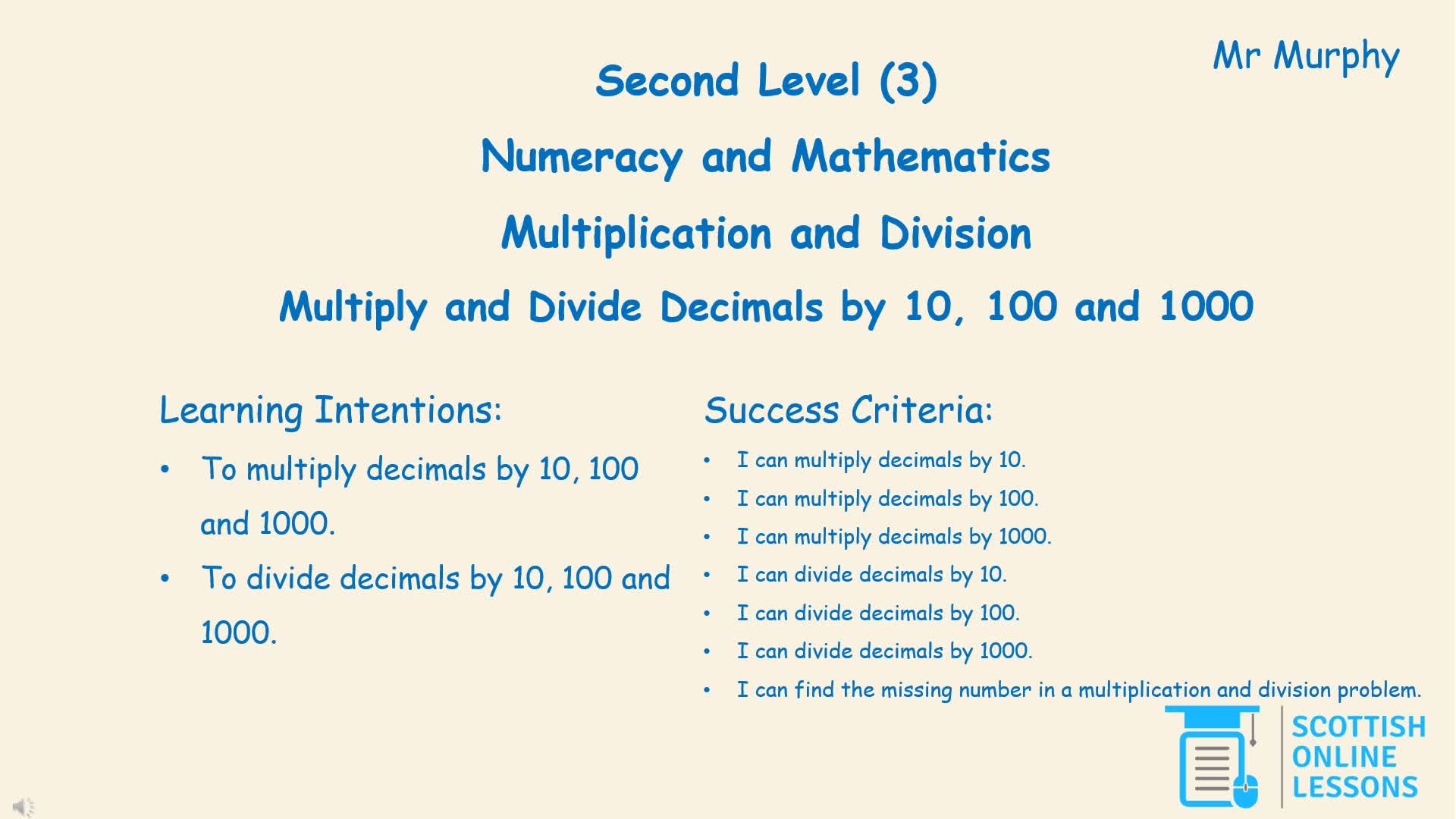 Multiply and Divide Decimals (3 d.p.) by 10, 100 and 1000.