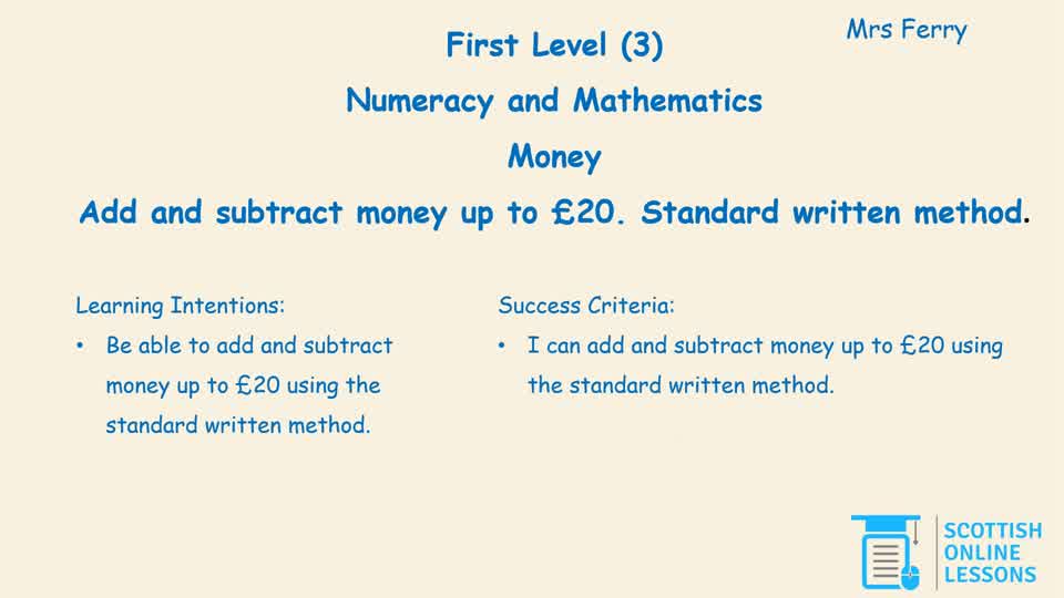 Add and Subtract Money up to £20. Standard Written Method.