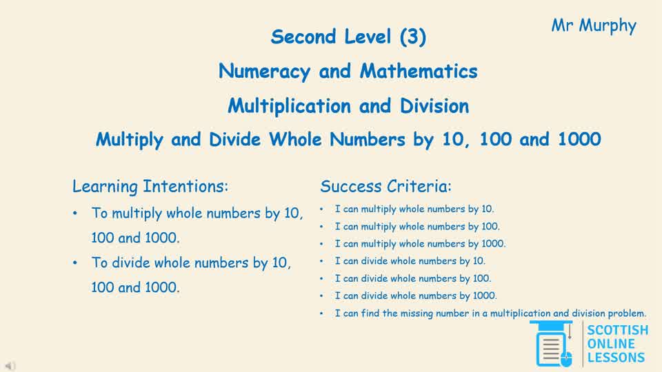 Multiply and Divide Whole Numbers by 10, 100 and 1000.