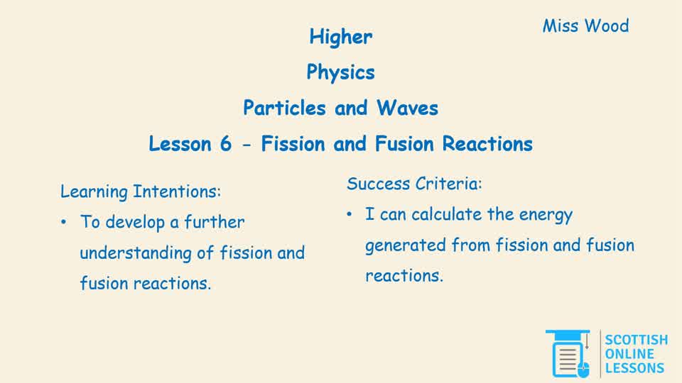 Fission and Fusion Reactions